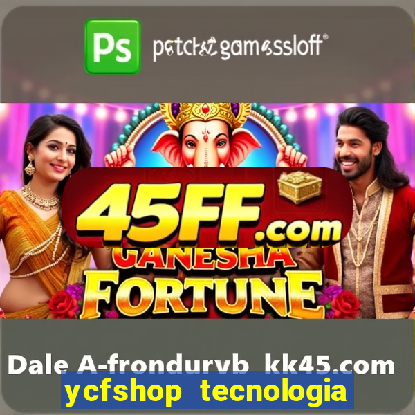 ycfshop tecnologia em ecommerce ltda jogos